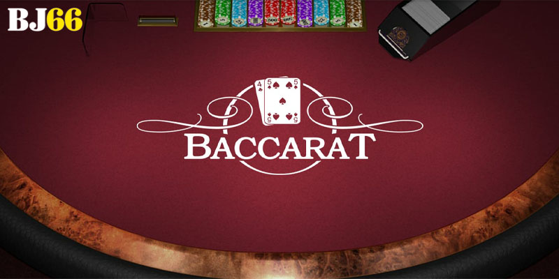 Hướng Dẫn Chơi Baccarat Bj66 Trực Tuyến Chi Tiết Từ A-Z